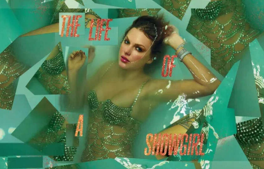 Taylor Swift rompe récords con The Life of a Showgirl: el álbum que redefine la era pop 2025